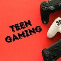 Teen Gaming